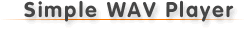 Simple WAV Player